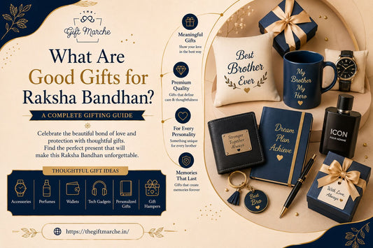 What Are Good Gifts for Raksha Bandhan? A Complete Gifting Guide